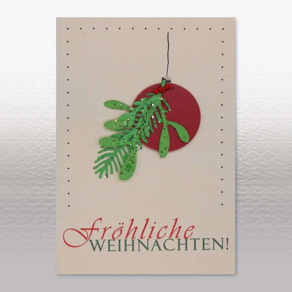 Weihnachtskarte – Fröhliche Weihnacht, rote Kugel und Grün