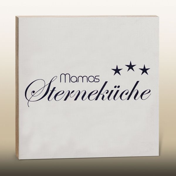 Holzaufsteller – Mamas Sterneküche – schwarze Schrift auf Holz